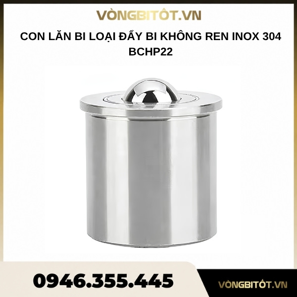 Con lăn bi loại đẩy bi không ren inox 304 D22 BCHP22