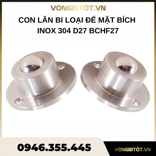 Con lăn bi loại đế mặt bích inox 304 D27 BCHF27