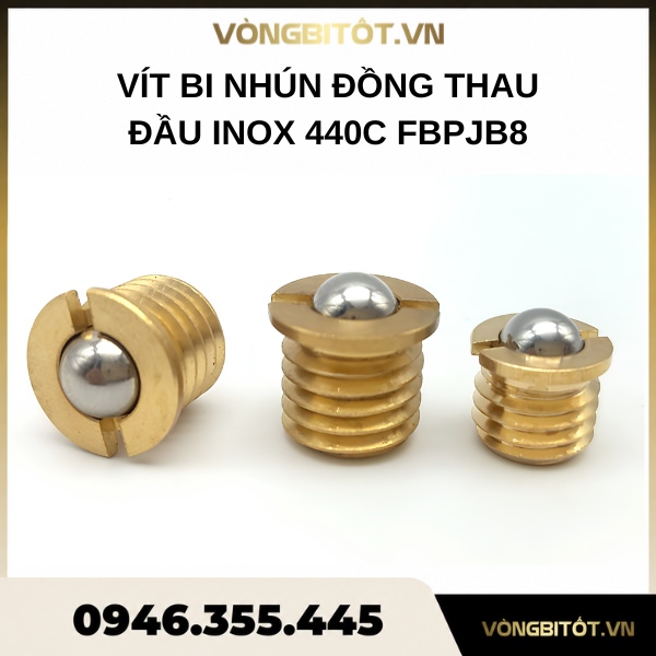 Vít bi nhún đồng thau đầu inox 440C FBPJB8