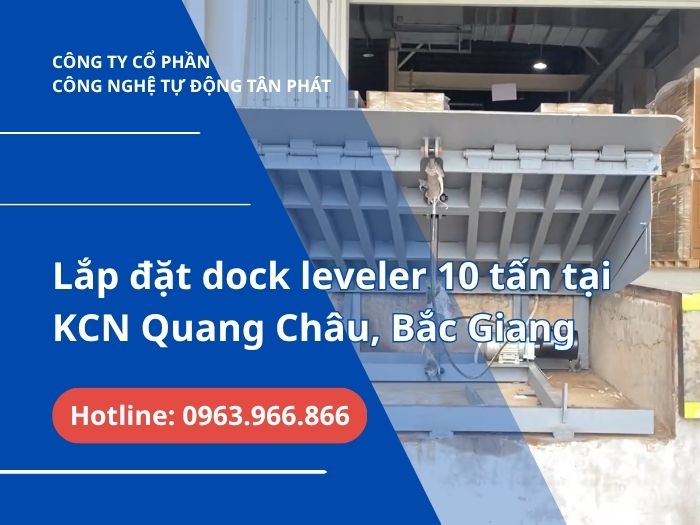 Dự án lắp đặt dock leveler 10 tấn Bắc Giang, KCN Quang Châu,