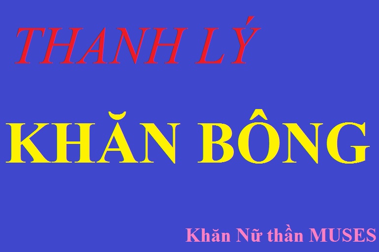 Thanh lý Khăn mặt khăn tắm Xuất khẩu dư - Khăn Nữ thần MUSES