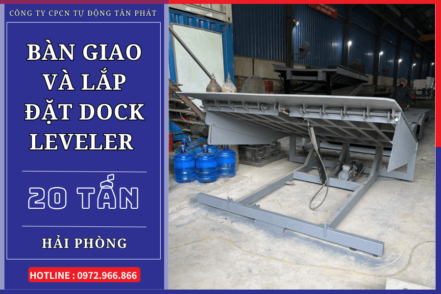 Bàn giao và lắp đặt hoàn thiện Dock Leveler 20 tấn tại Hải Phòng