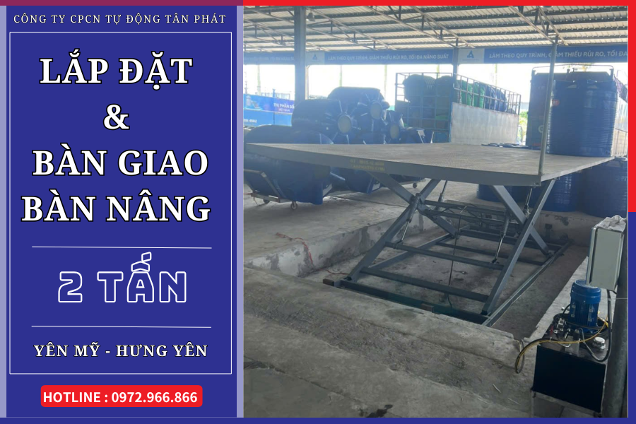 Lắp đặt và bàn giao bàn nâng 2 tấn tại KCN ở Hưng Yên