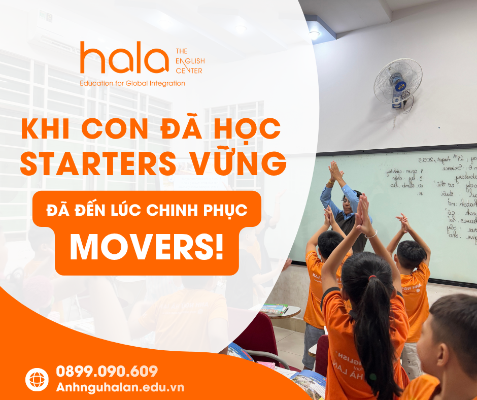 KHI TRẺ HỌC STARTERS VỮNG, ĐÃ ĐẾN LÚC CHINH PHỤC CAMBRIDGE MOVERS