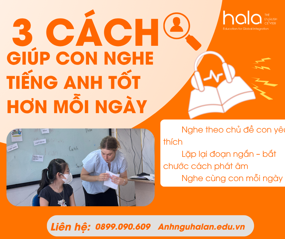 3 CÁCH GIÚP TRẺ NGHE TIẾNG ANH TỐT HƠN MỖI NGÀY