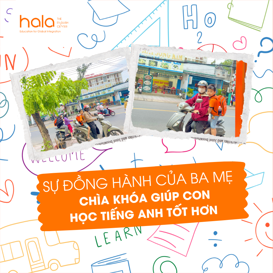 SỰ ĐỒNG HÀNH CỦA BA MẸ – CHÌA KHÓA GIÚP CÁC CON HỌC TIẾNG ANH TỐT HƠN