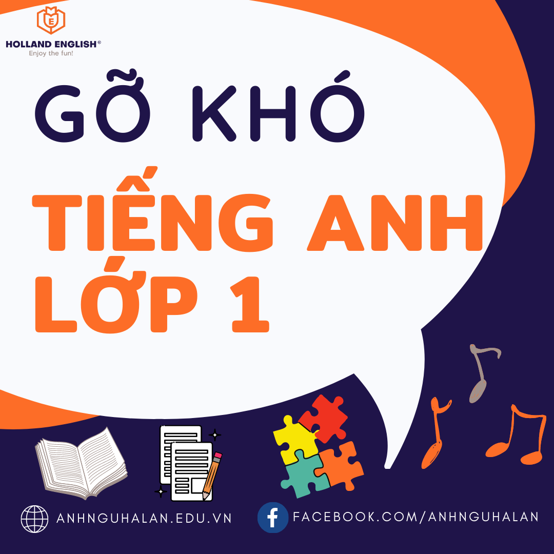 Gỡ khó Tiếng Anh lớp 1- Mẹo hay dành cho Qúy Phụ huynh