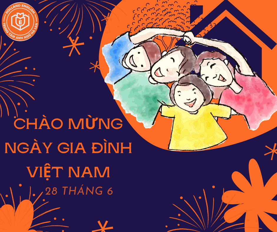 🎉🎉 Chào mừng Ngày Gia đình Việt Nam (28/6) 🎊🎊