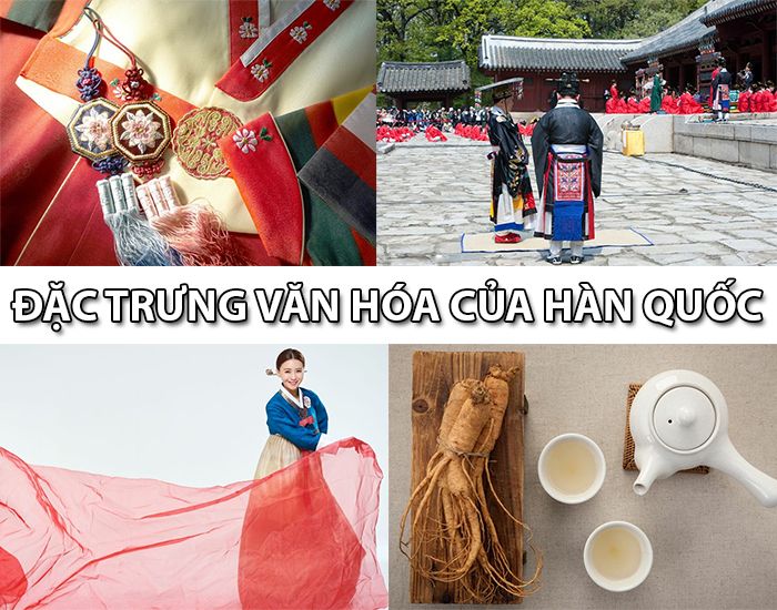 20 Đặc trưng văn hóa Hàn Quốc