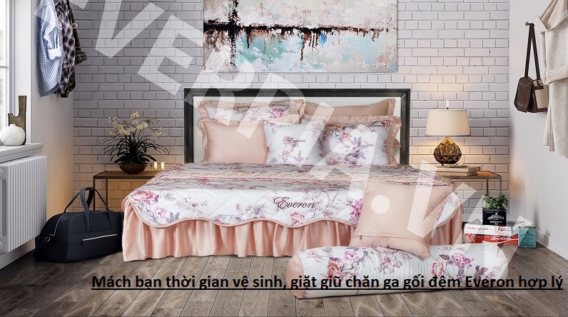Mách bạn thời gian vệ sinh, giặt giũ chăn ga gối đệm Everon hợp lý