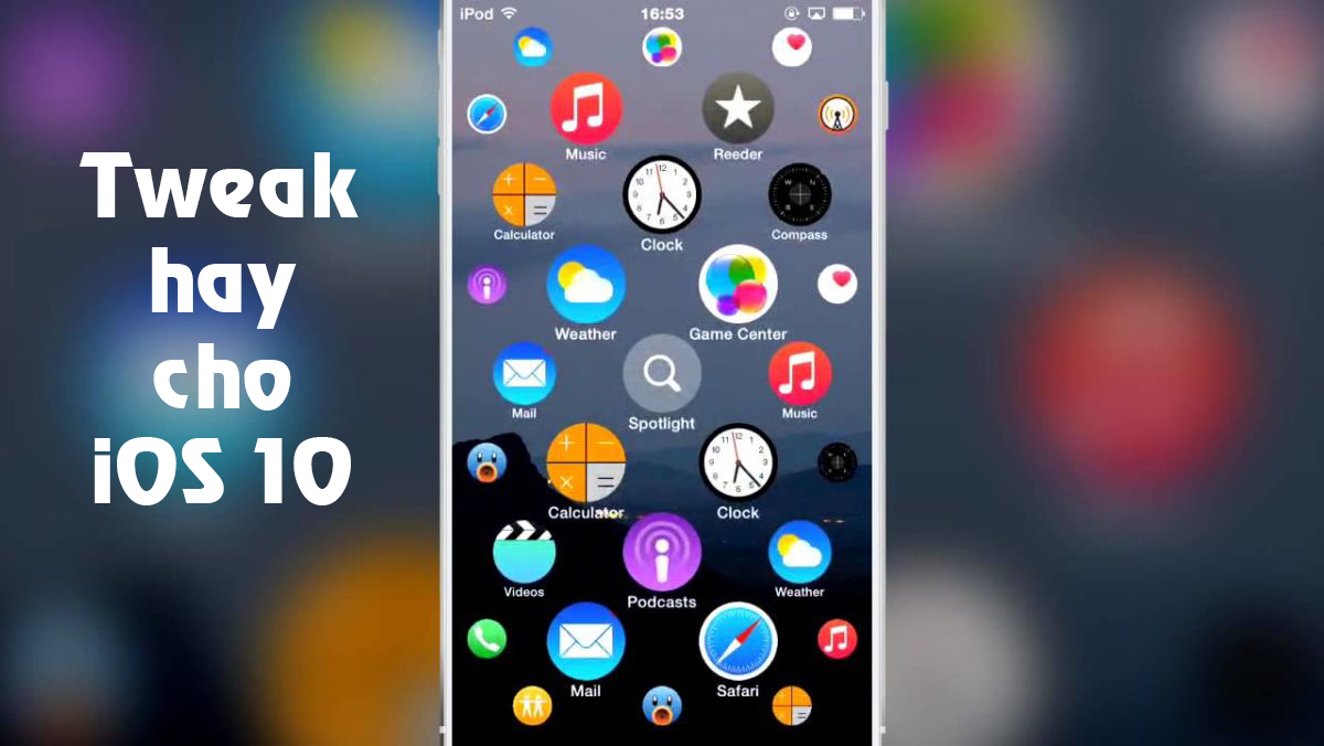 Tweak hay mới cập nhật cho iOS 10