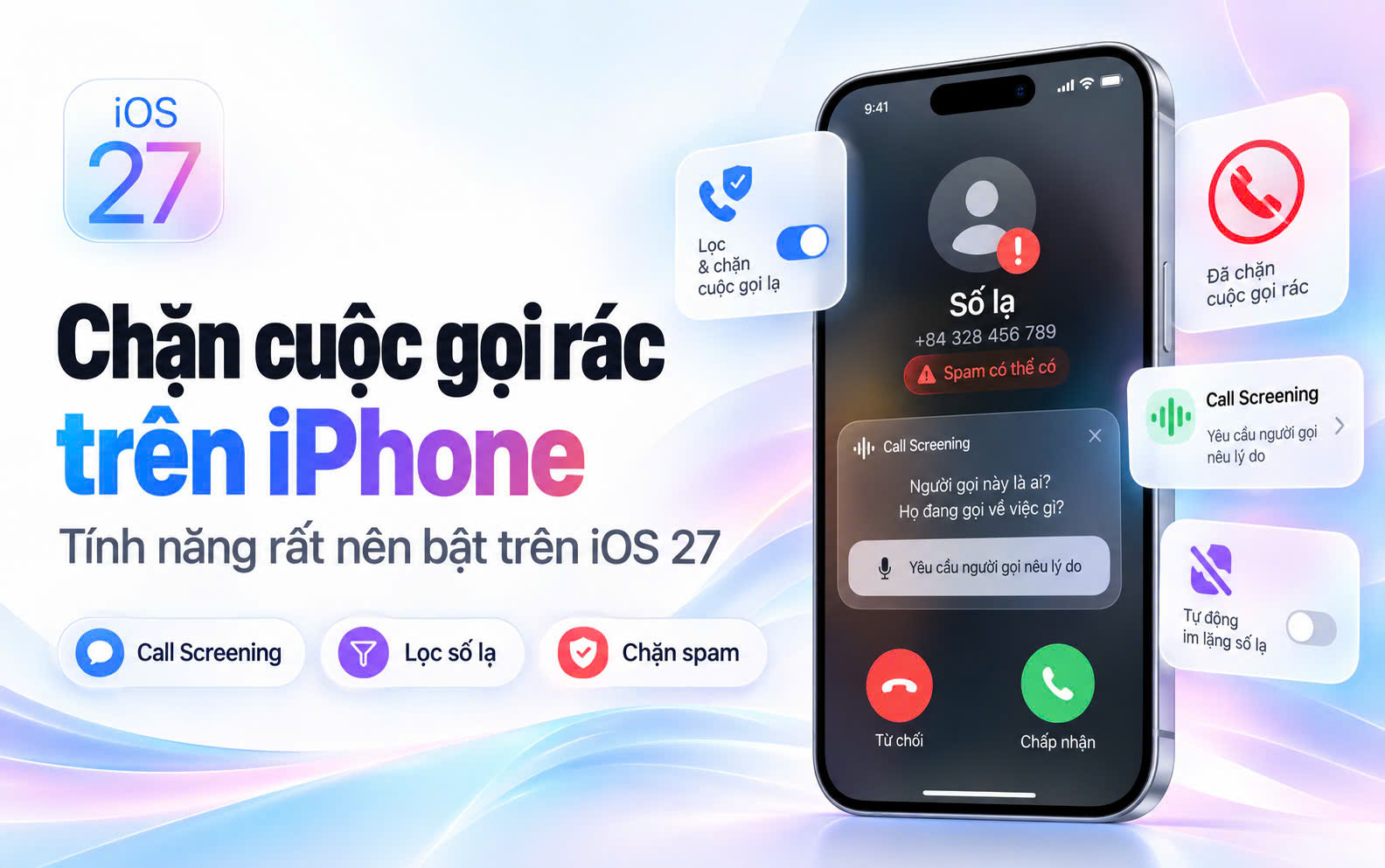 Cách chặn cuộc gọi rác trên iPhone – Tính năng rất nên bật trên iOS 27