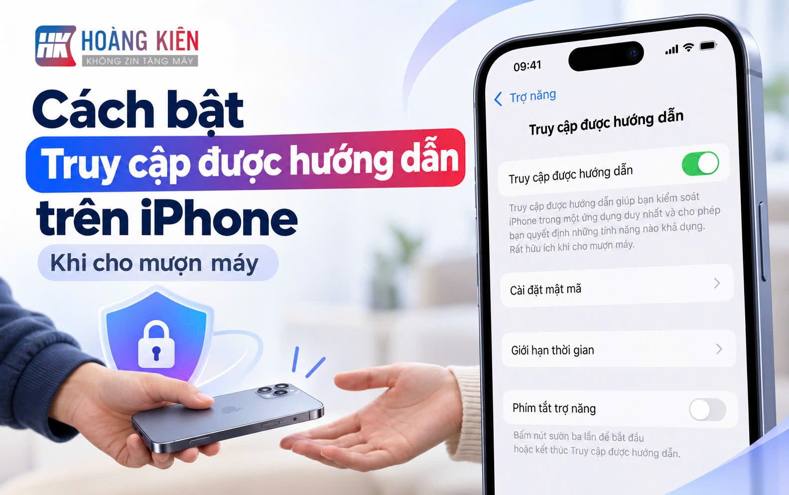 Cách bật Truy cập được hướng dẫn trên iPhone khi cho mượn máy