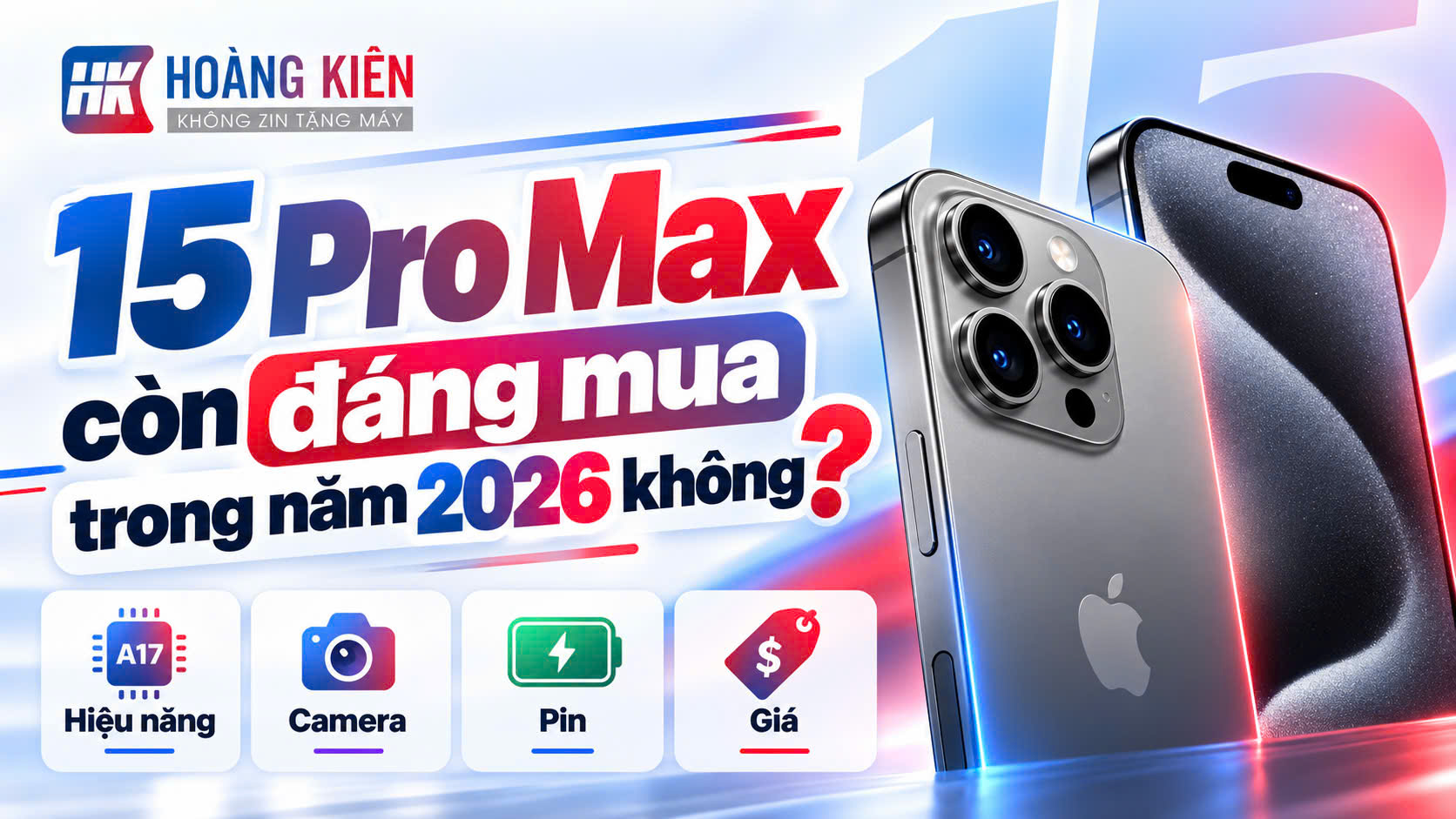 iPhone 15 Pro Max còn đáng mua trong năm 2026 không?