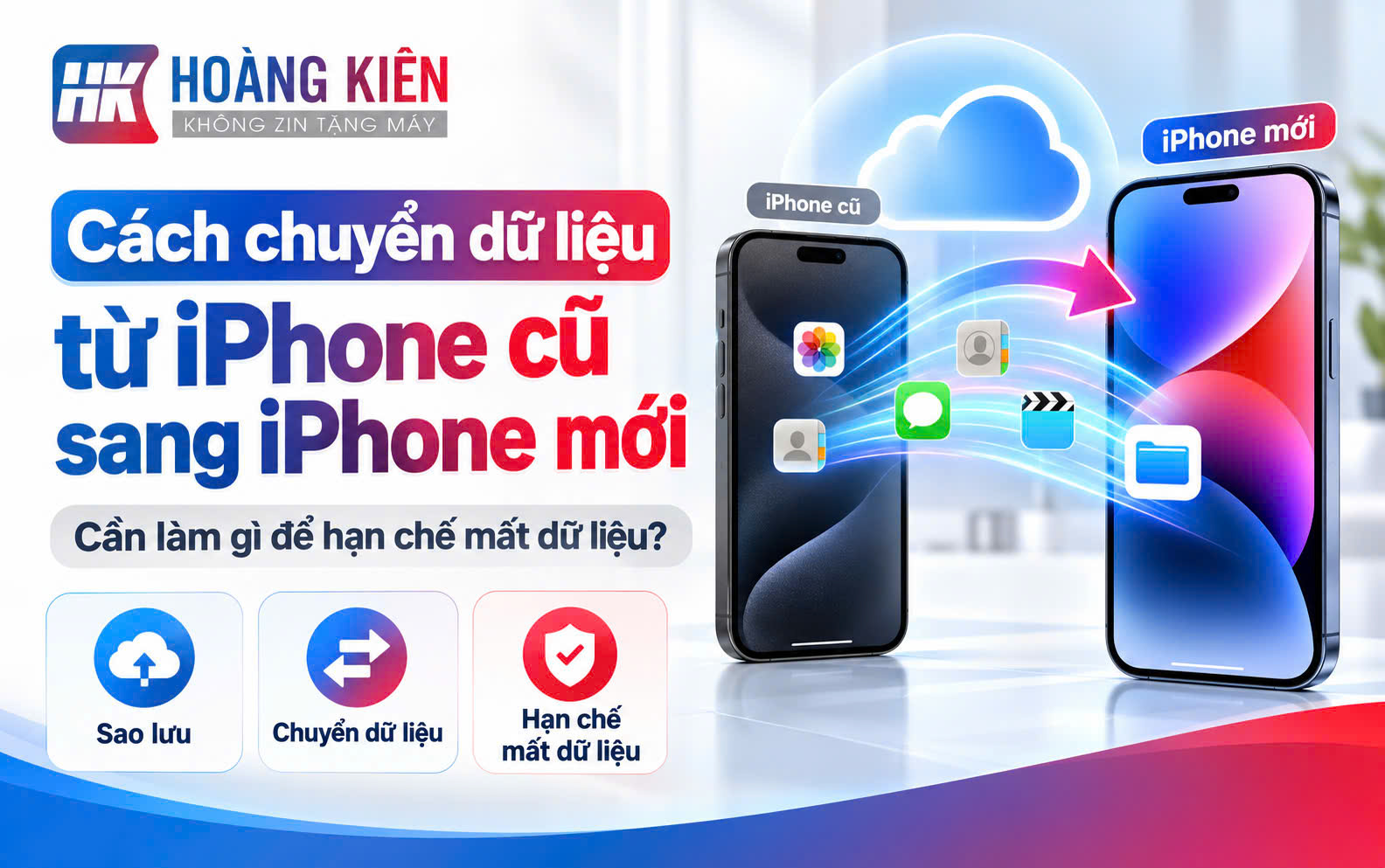 Cách chuyển dữ liệu từ iPhone cũ sang iPhone mới: Cần làm gì để hạn chế mất dữ liệu?
