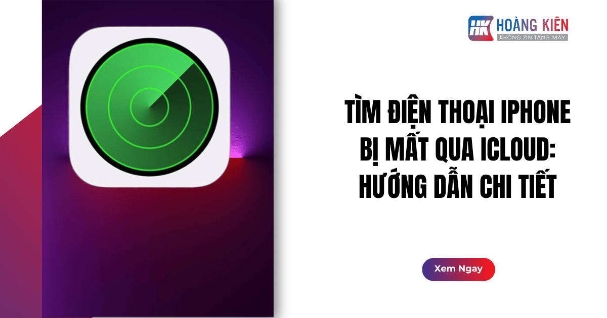 Tìm Điện Thoại iPhone Bị Mất Qua iCloud: Hướng Dẫn Chi Tiết