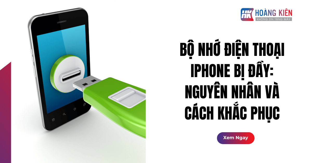 Bộ Nhớ Điện Thoại iPhone Bị Đầy: Nguyên Nhân và Cách Khắc Phục