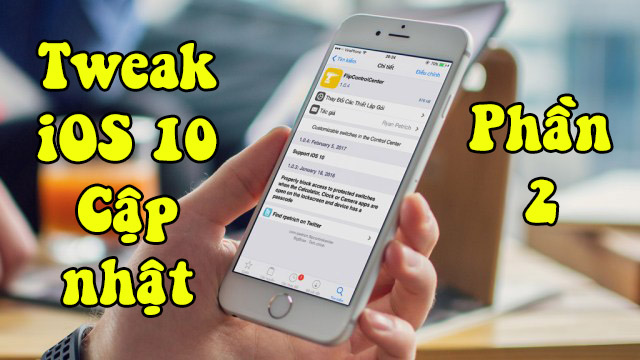 Danh sách các tweak tương thích với iOS 10 (Phần 2)
