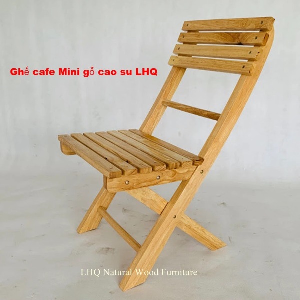 Ghế cafe xếp gọn, Gỗ cao su, Kế cấu chắc, Bán chạy hàng đầu