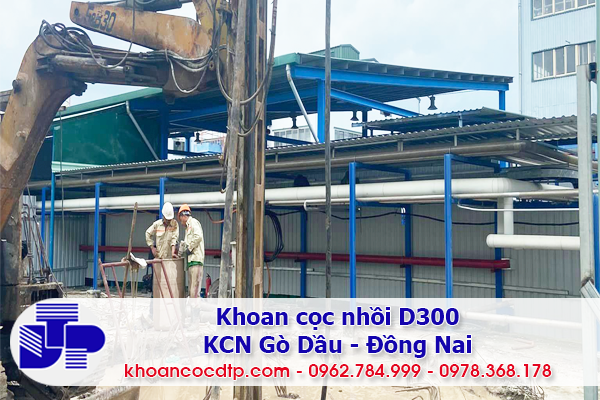 Khoan cọc nhồi D300 KCN Gò Dầu - Khoan cọc nhồi Đồng Nai