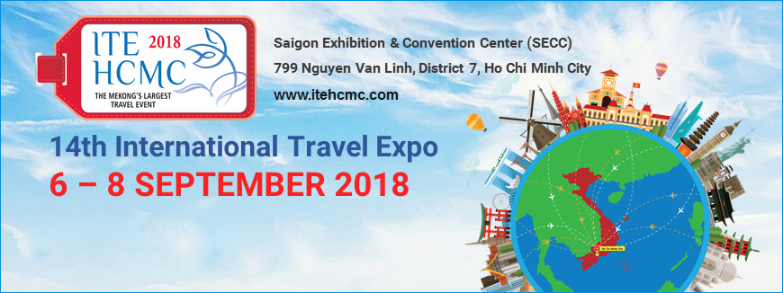 ITE HCMC 2018: sân chơi hiệu quả cho các doanh nghiệp du lịch trong nước và quốc tế