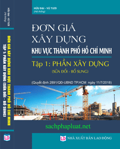 Bộ Đơn Giá Xây Dựng Khu Vực Thành Phố Hồ Chí Minh (Sửa Đổi - Bổ Sung) Năm 2018