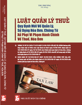 Sách Luật Quản Lý Thuế - Quy Định Mới Về Quản Lý, Sử Dụng Hóa Đơn, Chứng Từ - Xử Phạt Vi Phạm Hành Chính Về Thuế, Hóa Đơn