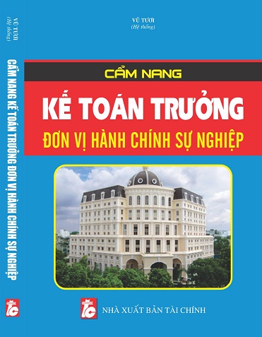 CẨM NANG KẾ TOÁN TRƯỞNG ĐƠN VỊ HÀNH CHÍNH SỰ NGHIỆP.