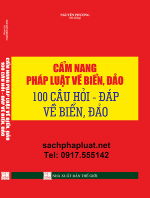 CẨM NANG PHÁP LUẬT VỀ BIỂN, ĐẢO & 1OO CÂU HỎI - ĐÁP VỀ BIỂN, ĐẢO