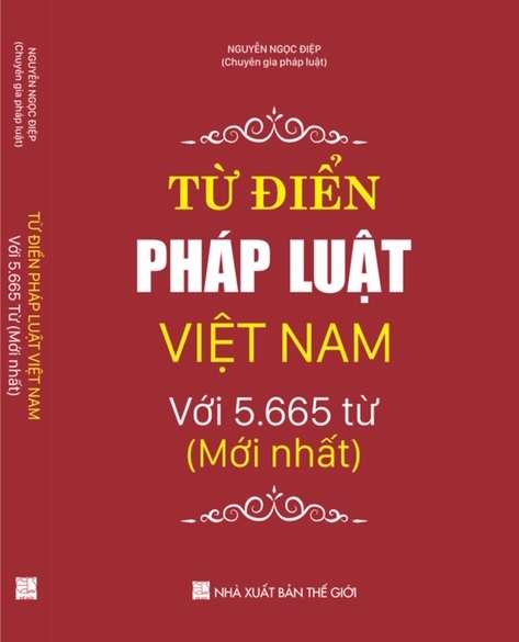 Cuốn Sách TỪ ĐIỂN PHÁP LUẬT VIỆT NAM VỚI 5.665 TỪ (Mới Nhất)