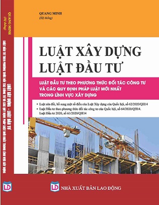 Sách Luật Xây Dựng - Luật Đầu Tư - Luật Đầu Tư Theo Phương Thức Đối Tác Công Tư Và Các Quy Định Pháp Luật Mới Nhất Trong Lĩnh Vực Xây Dựng.