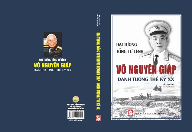 Sách: “Đại Tướng, Tổng Tư lệnh Võ Nguyên Giáp – Danh Tướng Thế Kỷ XX