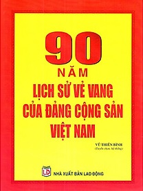 sách: “90 năm lịch sử vẻ vang của Đảng Cộng sản Việt Nam