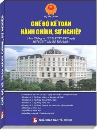 Sách Chế Độ Kế Toán Hành Chính Sự Nghiệp (theo thông tư 107/2017/TT-BTC)