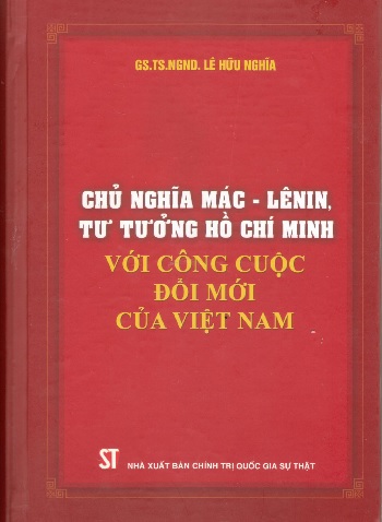 Sách Chủ nghĩa Mác – Lênin, tư tưởng Hồ Chí Minh với công cuộc đổi mới của Việt Nam