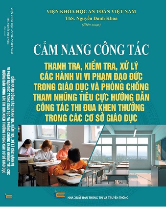 Sách Cẩm Nang Công Tác Thanh Tra, Kiểm Tra, Xử Lý Các Hành Vi Vi Phạm Đạo Đức Trong Giáo Dục Và Phòng Chống Tham Nhũng Tiêu Cực – Hướng Dẫn Công Tác Thi Đua Khen Thưởng Trong Các Cơ Sở Giáo Dục.