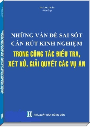 Sách những vấn đề sai sót cần rút kinh nghiệm trong công tác điều tra, xét xử, giải quyết vụ án