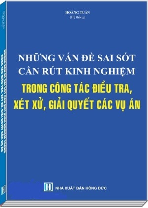 Sách những vấn đề sai sót cần rút kinh nghiệm trong công tác điều tra, xét xử, giải quyết vụ án