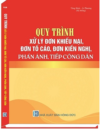 Sách Quy Trình Tiếp Công Dân, Xử Lý Khiếu Nại, Tố Cáo Và Phòng, Chống Tham Nhũng, Tiêu Cực Tại Cơ Quan Nhà Nước Và Đơn Vị Sự Nghiệp Công Lập