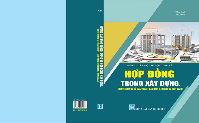 Sách Hướng Dẫn Một Số Nội Dung Về Hợp Đồng Trong Xây Dựng (theo Thông tư số 02/2023/TT-BXD ngày 03 tháng 03 năm 2023 của Bộ Xây dựng)