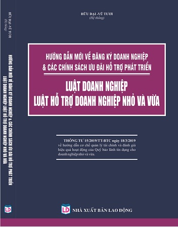 Sách Hướng Dẫn Mới Về Đăng Ký Doanh Nghiệp & Các Chính Sách Ưu Đãi Hỗ Trợ Phát Triển Doanh Nghiệp, Luật Doanh Nghiệp – Luật Hỗ Trợ Doanh Nghiệp Nhỏ Và Vừa.