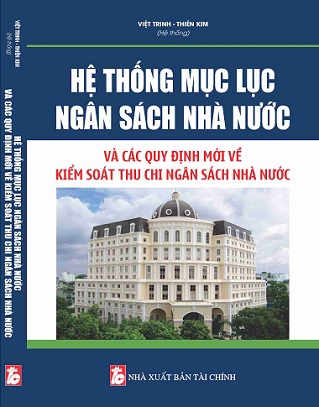 Sách Hệ Thống Mục Lục Ngân Sách Nhà Nước Và Các Quy Định Mới Về Kiểm Soát Thu Chi Ngân Sách Nhà Nước.