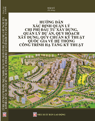 Sách Hướng Dẫn Xác Định Quản Lý Chi Phí Đầu Tư Xây Dựng, Quản Lý Dự Án, Quy Hoạch Xây Dựng, Quy Chuẩn Kỹ Thuật Quốc Gia Về Hệ Thống Công Trình Hạ Tầng Kỹ Thuật