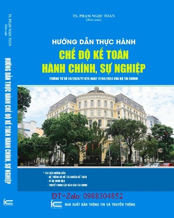 Sách Hướng Dẫn Thực Hành Chế Độ Kế Toán Hành Chính, Sự Nghiệp (Thông tư số 24/2024/TT-BTC ngày 17/4/2024 của Bộ Tài chính) 