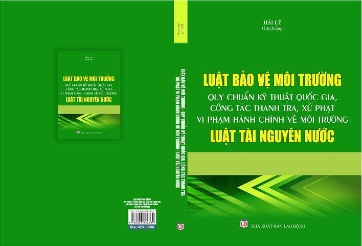 Sách Luật Bảo Vệ Môi Trường – Quy Chuẩn Kỹ Thuật Quốc Gia, Công Tác Thanh Tra Xử Phạt Vi Phạm Hành Chính Về Môi Trường & Luật Tài Nguyên Nước.