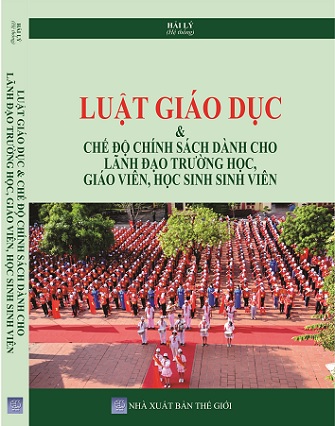 Sách Luật Giáo Dục & Chế Độ Chính Sách Dành Cho Lãnh Đạo Trường Học, Giáo Viên, Học Sinh Sinh Viên