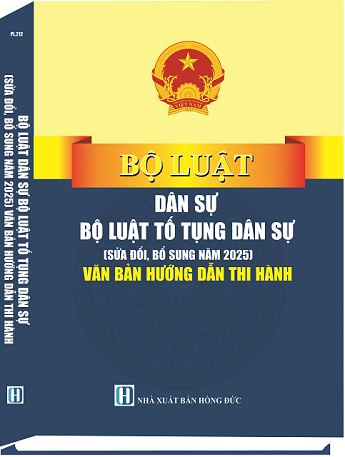 Sách Bộ Luật Dân Sự, Bộ Luật Tố Tụng Dân Sự (Sửa Đổi, Bổ Sung Năm 2025) & Văn Bản Hướng Dẫn Thi Hành