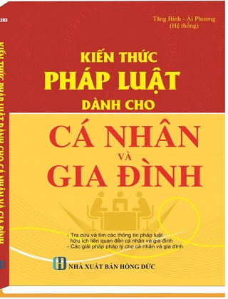 SÁCH KIẾN THỨC PHÁP LUẬT DÀNH CHO CÁ NHÂN VÀ GIA ĐÌNH