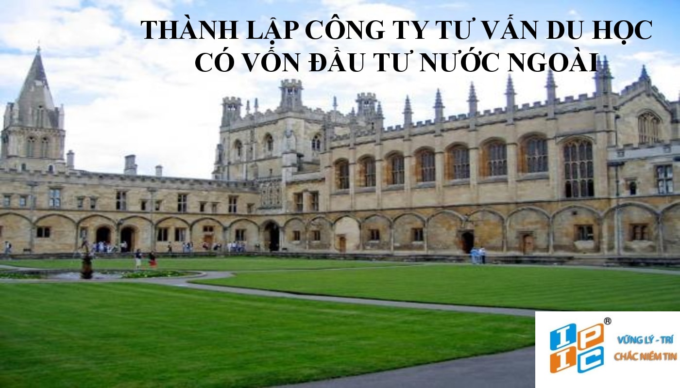 Thành lập công ty có vốn đầu tư nước ngoài hoạt động trong lĩnh vực tư vấn du học