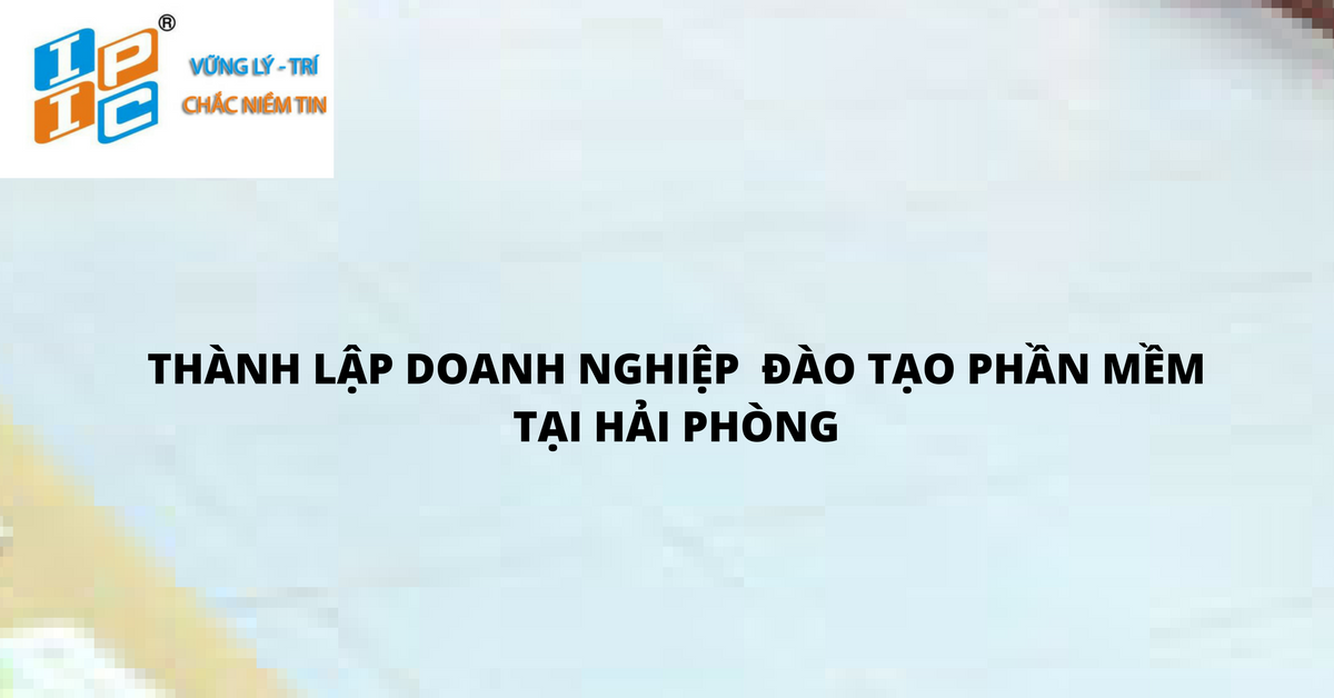 Thành lập trung tâm đào tạo sử dụng phần mềm tại Hải Phòng.